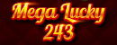 Mega Lucky 243